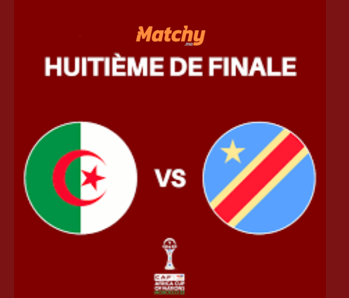 CAN 2025 Maroc : Algérie – RD Congo en 8e de finale à Rabat (Stade Prince Moulay Abdellah)